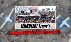 TEKNOFEST İzmir'i 1 milyon 100 bin kişi ziyaret etti