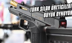 Türk silah üreticileri büyük oynuyor