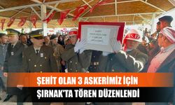 Şehit Olan 3 Askerimiz İçin Şırnak'ta Tören Düzenlendi