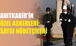 Anıtkabir'in Özel Askerleri: Saygı Nöbetçileri