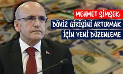 Mehmet Şimşek duyurdu: Döviz girişini artırmak için yeni düzenleme