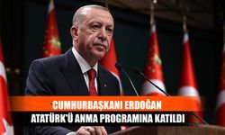 Cumhurbaşkanı Erdoğan, Atatürk'ü Anma Programına Katıldı