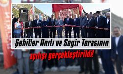 Şehitler Anıtı ve Seyir Terasının açılışı gerçekleştirildi!