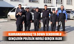 Kahramanmaraş'ta Down Sendromlu Gençlerin Polislik Hayali Gerçek Oldu