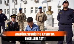 Atatürk Sevgisi 10 Kasım’da Engelleri Aştı!