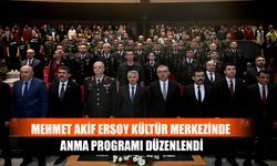 Mehmet Akif Ersoy Kültür Merkezinde Anma Programı Düzenlendi