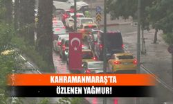 Kahramanmaraş’ta Özlenen Yağmur!