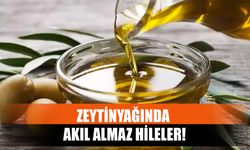 Zeytinyağında Akıl Almaz Hileler!