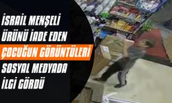 İsrail menşeli ürünü iade eden çocuğun görüntüleri sosyal medyada ilgi gördü