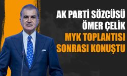 AK Parti Sözcüsü Ömer Çelik MYK Toplantısı Sonrası Konuştu
