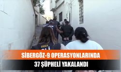 Sibergöz-9 Operasyonlarında 37 Şüpheli Yakalandı
