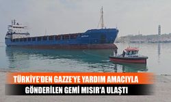 Türkiye'den Gazze'ye Yardım Amacıyla Gönderilen Gemi Mısır'a Ulaştı