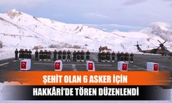 Şehit Olan 6 Asker İçin Hakkâri’de Tören Düzenlendi