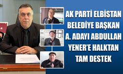 AK Parti Elbistan Belediye Başkan A. Adayı Abdullah Yener’e Halktan Tam Destek