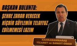 Başkan Buluntu: “Şehre zarar verecek hiçbir söylemin telaffuz edilmemesi lazım”