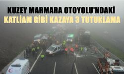 Kuzey Marmara Otoyolu'ndaki Katliam Gibi Kazaya 3 Tutuklama