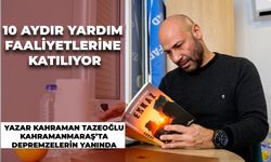 Yazar Kahraman Tazeoğlu Kahramanmaraş’ta Depremzelerin Yanında