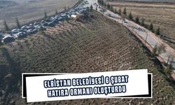 Elbistan Belediyesi 6 Şubat hatıra ormanı oluşturdu