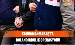 Kahramanmaraş’ta Dolandırıcılık Operasyonu