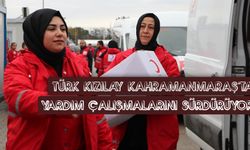 Türk Kızılay Kahramanmaraş'ta yardım çalışmalarını sürdürüyor