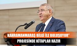 Kahramanmaraş Bilgi İle Buluşuyor” Projesinde Kitaplar Hazır