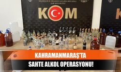 Kahramanmaraş’ta Sahte Alkol Operasyonu!