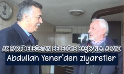 AK Parti Elbistan Belediye Başkan A. Adayı Abdullah Yener’den ziyaretler