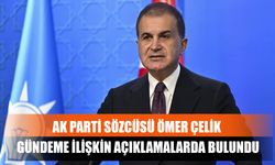 AK Parti Sözcüsü Ömer Çelik Gündeme İlişkin Açıklamalarda Bulundu