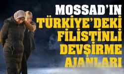 Mossad'ın Türkiye'deki Filistinli devşirme ajanları: Bilgileri 100 dolara sattılar