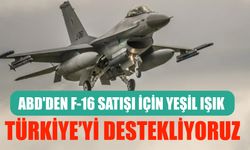 ABD'den F-16 açıklaması: Türkiye'ye desteğimiz sürüyor