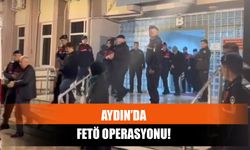 Aydın’da FETÖ Operasyonu!