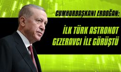 Cumhurbaşkanı Erdoğan, ilk Türk astronot Gezeravcı ile görüştü