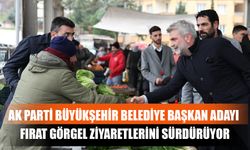 AK Parti Büyükşehir Belediye Başkan Adayı Fırat Görgel Ziyaretlerini Sürdürüyor!