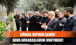 Görgel, Deprem Şehidi Dava Arkadaşlarını Unutmadı!