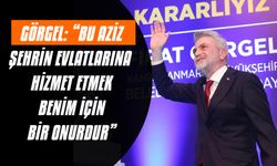 Görgel: “Bu aziz şehrin evlatlarına hizmet etmek benim için bir onurdur”