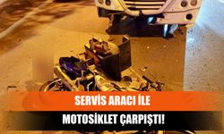 Servis Aracı İle Motosiklet Çarpıştı!