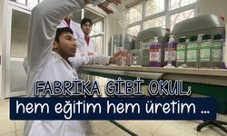 Fabrika gibi okul; hem eğitim hem üretim ...