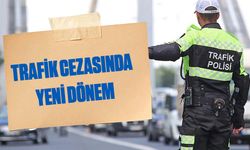 Trafik Cezasında Yeni Dönem