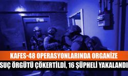 Kafes-48 operasyonlarında organize suç örgütü çökertildi, 16 şüpheli yakalandı