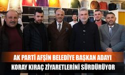 AK Parti Afşin Belediye Başkan Adayı Koray Kıraç Ziyaretlerini Sürdürüyor