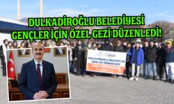 Dulkadiroğlu Belediyesi gençler için özel gezi düzenledi!