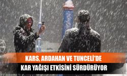 Kars, Ardahan Ve Tunceli'de Kar Yağışı Etkisini Sürdürüyor
