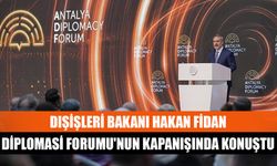 Dışişleri Bakanı Hakan Fidan, Antalya Diplomasi Forumu'nun kapanışında konuştu