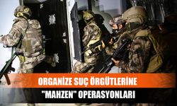 Organize Suç Örgütlerine "Mahzen" Operasyonları