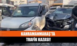 Kahramanmaraş'ta korkutan trafik kazası!