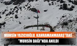 Muhsin Yazıcıoğlu, Kahramanmaraş'taki "Muhsin Dağı"Nda Anıldı