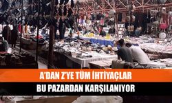 A’dan Z’ye tüm ihtiyaçlar bu pazardan karşılanıyor