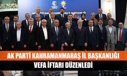 AK Parti Kahramanmaraş İl Başkanlığı Vefa İftarı Düzenledi