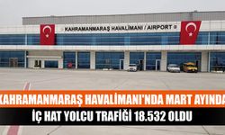 Kahramanmaraş Havalimanı'nda mart ayında, iç hat yolcu trafiği 18.532 oldu