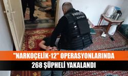 "Narkoçelik-12" operasyonlarında 268 şüpheli yakalandı